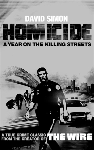 Homicide A Year On The Killing Streets Curiously Persistent